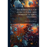 Microbiology for Agricultural and Domestic Science Students