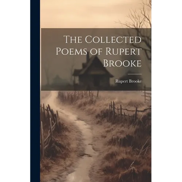 The Collected Poems of Rupert Brooke