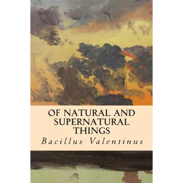 Of Natural and Supernatural Things