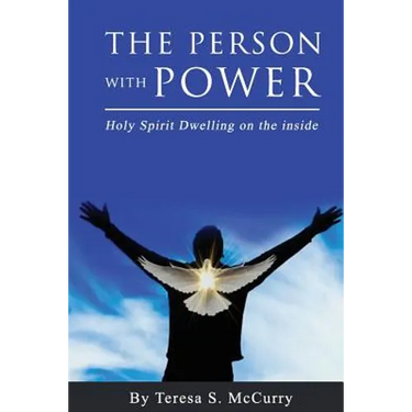 The Person with Power: Holy Spirit Dwelling on the Inside