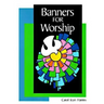 Banners for Worship