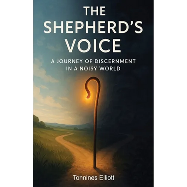 The Shepherd's Voice: A Journey of Discernment in a Noisy World