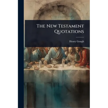 The New Testament Quotations