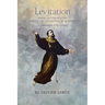 Levitation, From Antiquity to Joseph of Cupertino and Beyond: An Examination of the Evidence