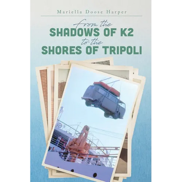 From the Shadows of K2 to the Shores of Tripoli