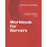 Workbook for Servers: Make More Money with Less Effort and Fewer Hours