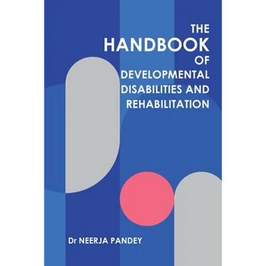 The Handbook of Developmental Disabilities and Rehabilitation