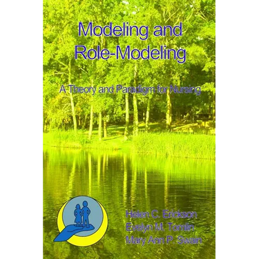 Modeling and Role-Modeling: A Theory and Paradigm for Nurses