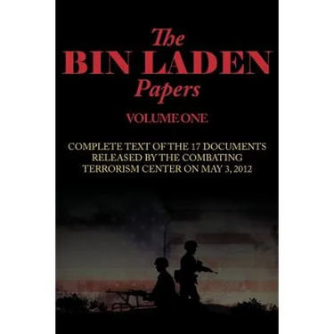 The Bin Laden Papers--Volume One: 17 Documents Released by the Combating Terrorism Center