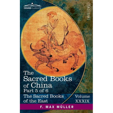 The Sacred Books of China, Part 5: The Texts of Taoism, Part 1 of 2-The Tâo Teh King of Lâo Dze and The Writings of Kwang Tze (Books I-XVII)