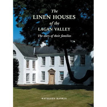 Linen Houses of the Lagan Valley and Their Families