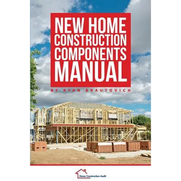 New Home Construction Components Manual