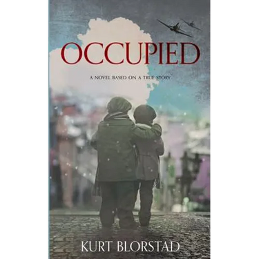 Occupied: A Novel Based on a True Story