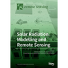 Solar Radiation, Modelling and Remote Sensing