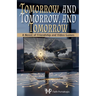 Tomorrow, and Tomorrow, and Tomorrow