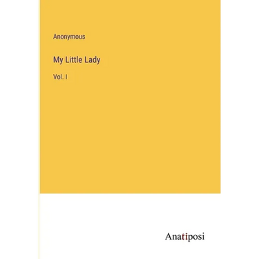 My Little Lady: Vol. I