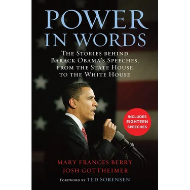 Power in Words: The Stories Behind Barack Obama's Speeches, from the State House to the White House