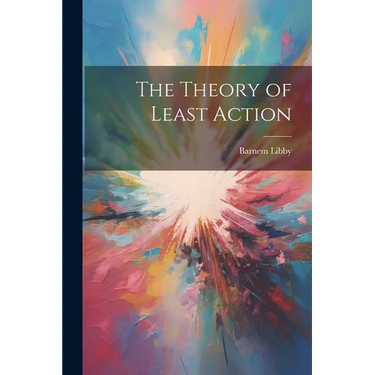 The Theory of Least Action