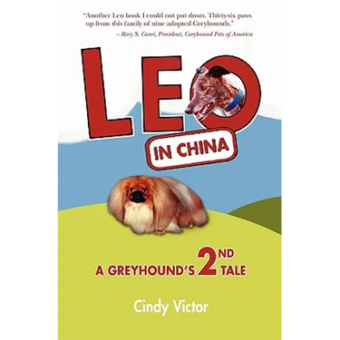 Leo In China: A Greyhound's 2nd Tale