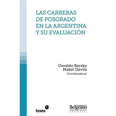 Las carreras de posgrado en la Argentina y su evaluación
