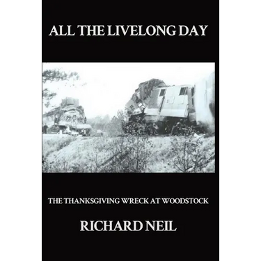 All the Livelong Day: The Thanksgiving Wreck at Woodstock