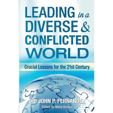 Leading in a Diverse & Conflicted World: Crucial Lessons for the 21st Century