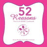 52 Reasons: The a La Annie Cookbook