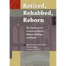 Retired, Rehabbed, Reborn: The Adaptive Reuse of America's Derelict Religious Buildings and Schools