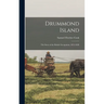 Drummond Island: The Story of the British Occupation, 1815-1828
