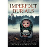 Imperfect Burials