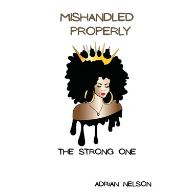 Mishandled Properly: The Strong One