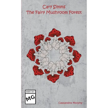 Cary Simms: The Fairy Mushroom Forest