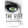 The Gift: The Butterfly Effect, Book 1.