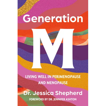 Generation M: Living Well in Perimenopause and Menopause