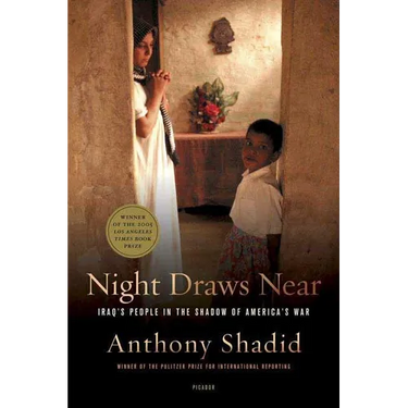 Night Draws Near: Iraq's People in the Shadow of America's War