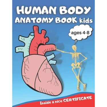 Human body anatomy book kids: Human body anatomy book, Human body anatomy coloring book for kids ages 4-8, anatomy coloring book, anatomy coloring b