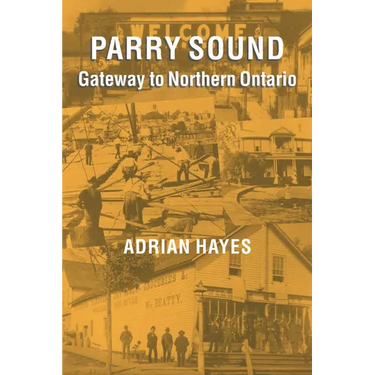 Parry Sound: Gateway to Northern Ontario