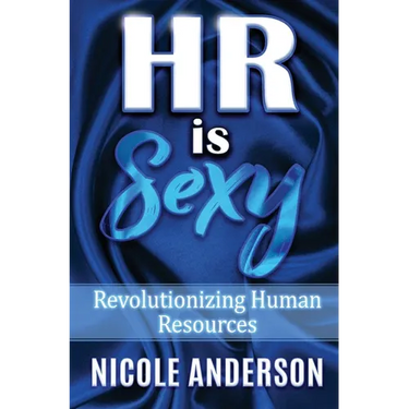 HR IS SEXY! Revolutionizing Human Resources