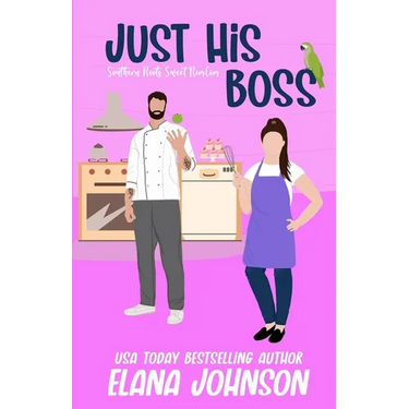 Just His Boss: A Sweet Romantic Comedy