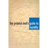 The Prideful Soul's Guide to Humility