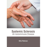 Systemic Sclerosis: An Autoimmune Disease