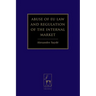 Abuse of EU Law and Regulation of the Internal Market
