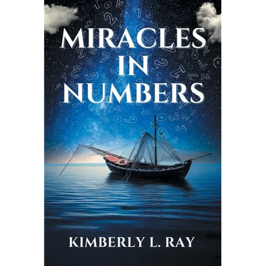Miracles In Numbers: Discovering God's Message Within His Miraculous Deeds