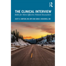 The Clinical Interview: Skills for More Effective Patient Encounters