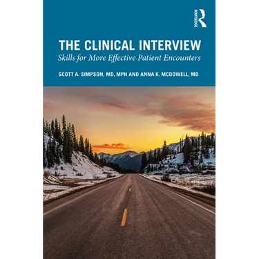 The Clinical Interview: Skills for More Effective Patient Encounters