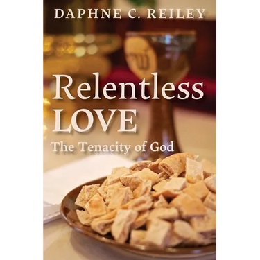 Relentless Love: The Tenacity of God