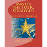 Master the TOEIC: Strategies Teacher's Manual