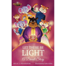 LET THERE BE LIGHT - A Diwali Story