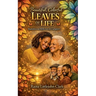 Beautiful, Colorful Leaves of Life