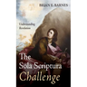 The Sola Scriptura Challenge: Understanding Revelation